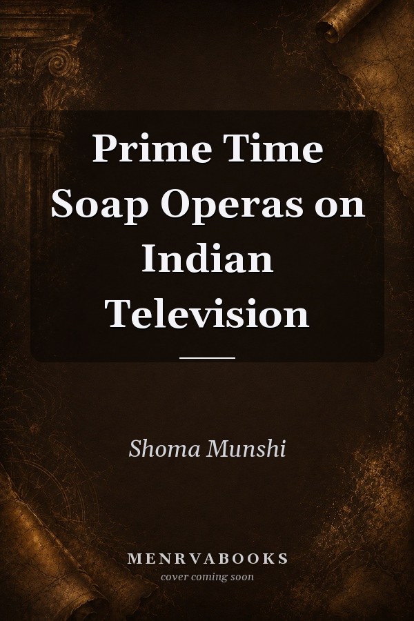 Prime Time Soap Operas on Indian Television