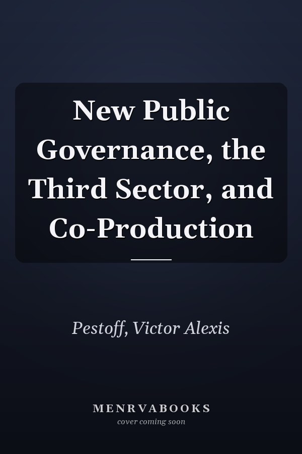 New Public Governance, the Third Sector, and Co-Production