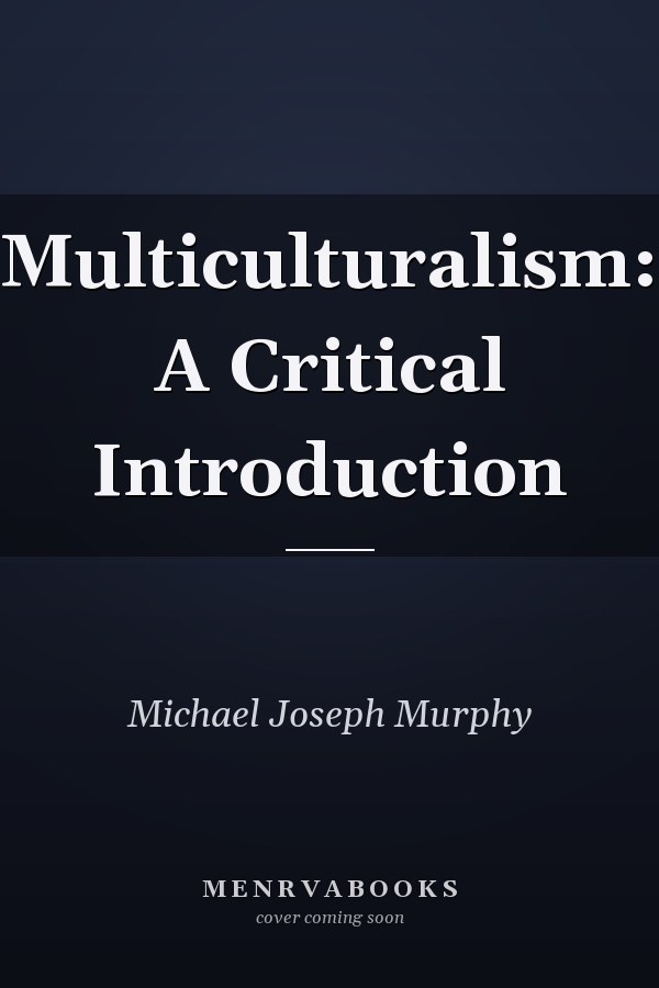 Multiculturalism: A Critical Introduction