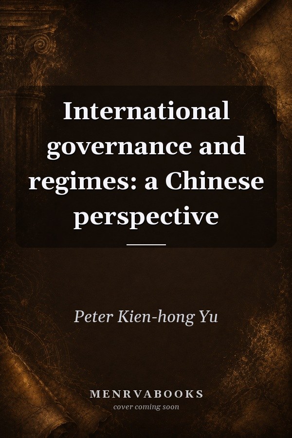 International Governance and Regimes: A Chinese Perspective