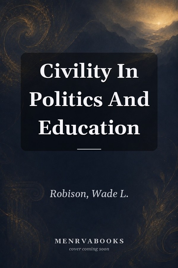Civility in Politics and Education