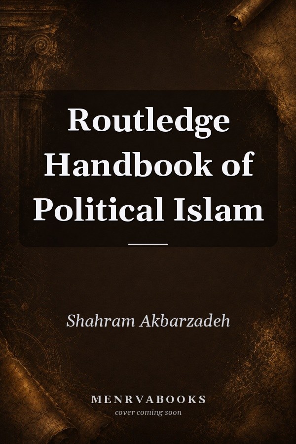 Routledge Handbook of Political Islam
