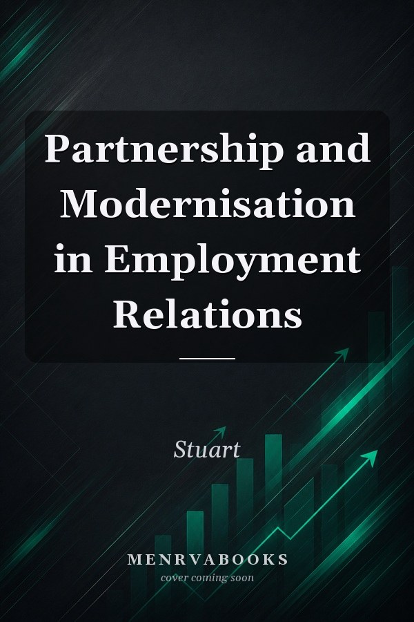 Partnership and Modernisation in Employment Relations