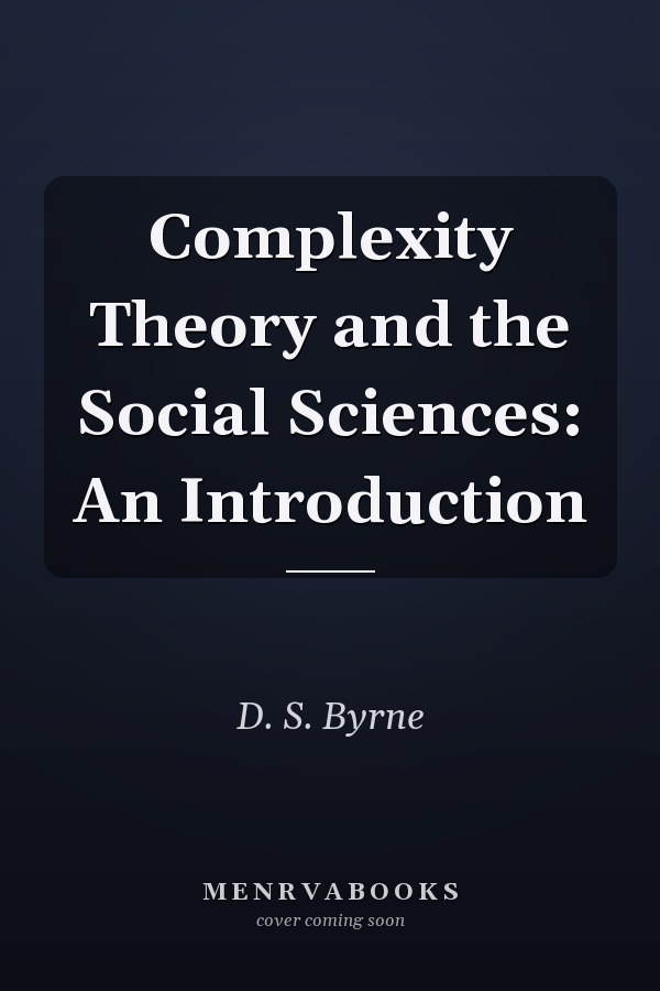 Complexity Theory and the Social Sciences: An Introduction