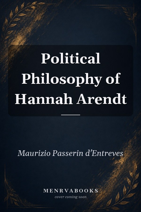 Political Philosophy of Hannah Arendt