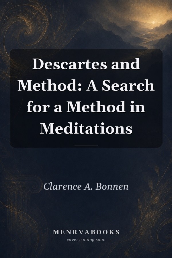 Descartes and Method: A Search for a Method in Meditations