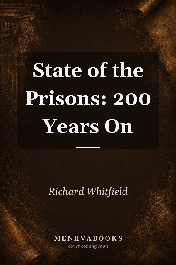 State of the Prisons: 200 Years On