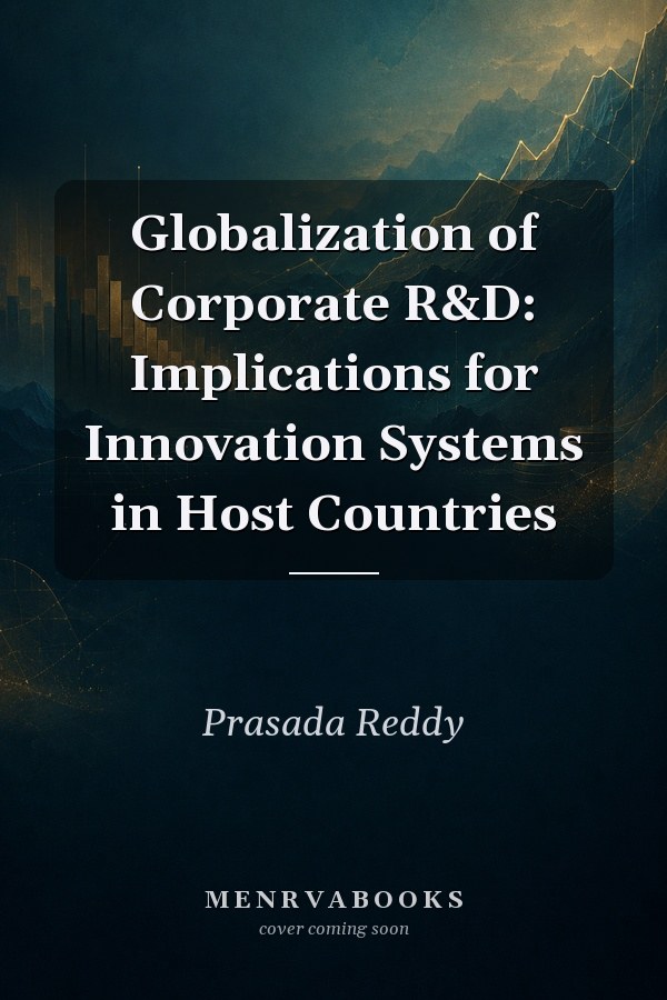 Globalization of Corporate R&D: Implications for Innovation Systems in Host Countries