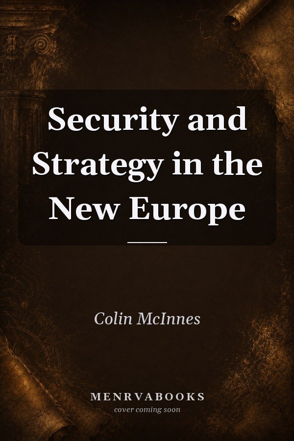 Security and Strategy in the New Europe