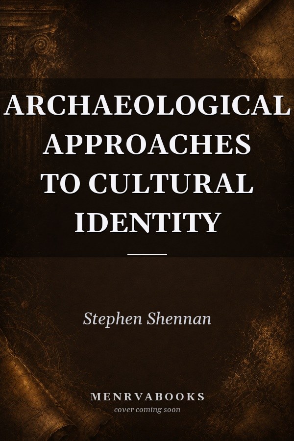 Archaeological Approaches to Cultural Identity