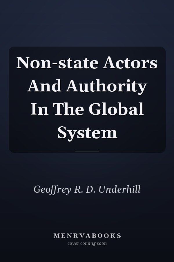 Non-state Actors and Authority in the Global System