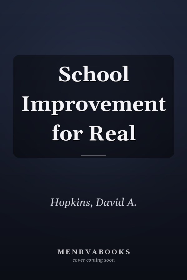 School Improvement for Real