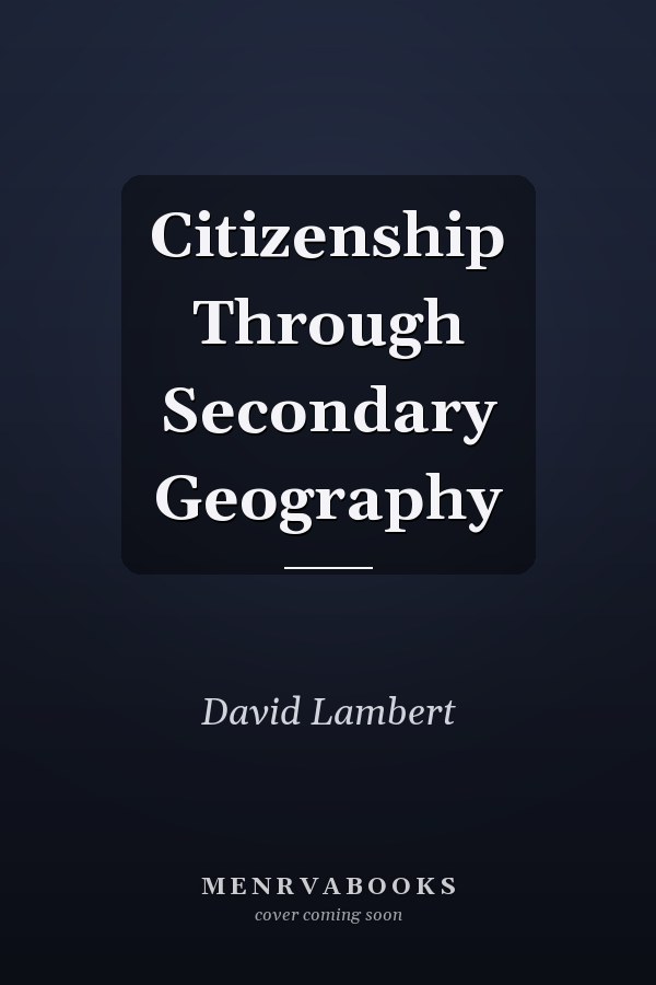 Citizenship Through Secondary Geography