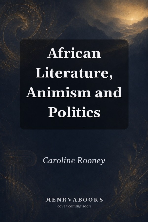 African Literature, Animism and Politics