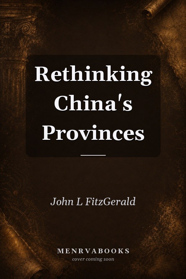 Rethinking China's Provinces