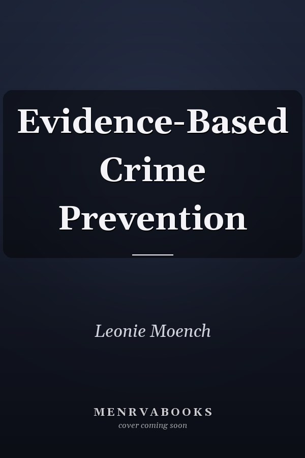 Evidence-Based Crime Prevention
