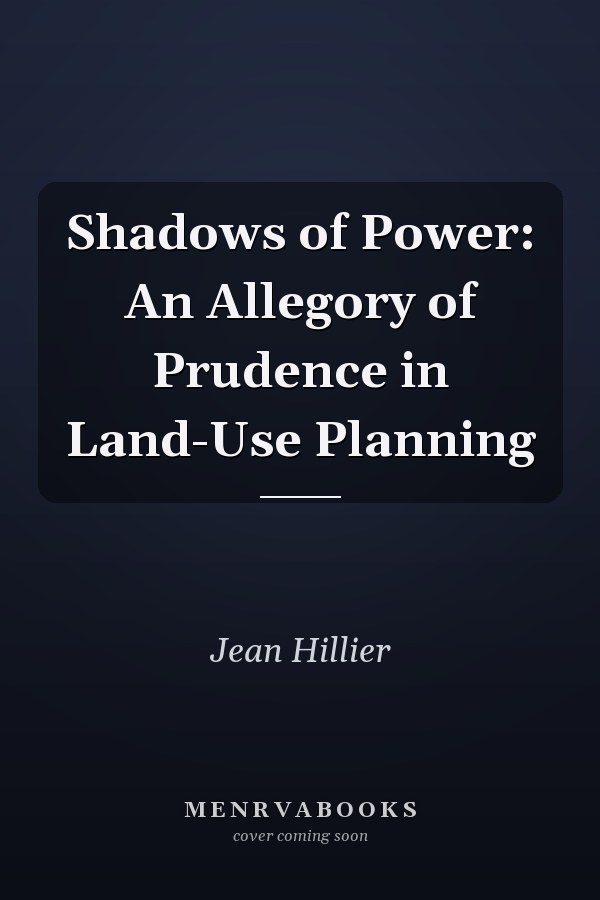 Shadows of Power: An Allegory of Prudence in Land-Use Planning