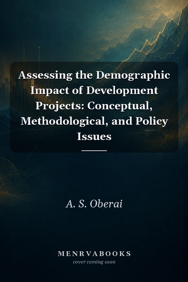 Assessing the Demographic Impact of Development Projects: Conceptual, Methodological, and Policy Issues
