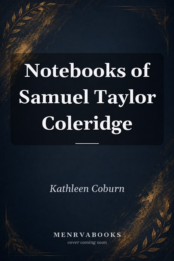 Notebooks of Samuel Taylor Coleridge