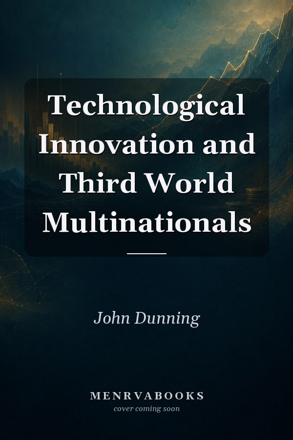 Technological Innovation and Third World Multinationals