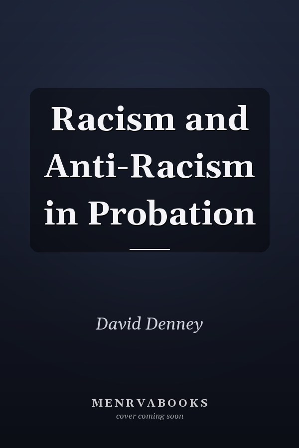 Racism and Anti-Racism in Probation