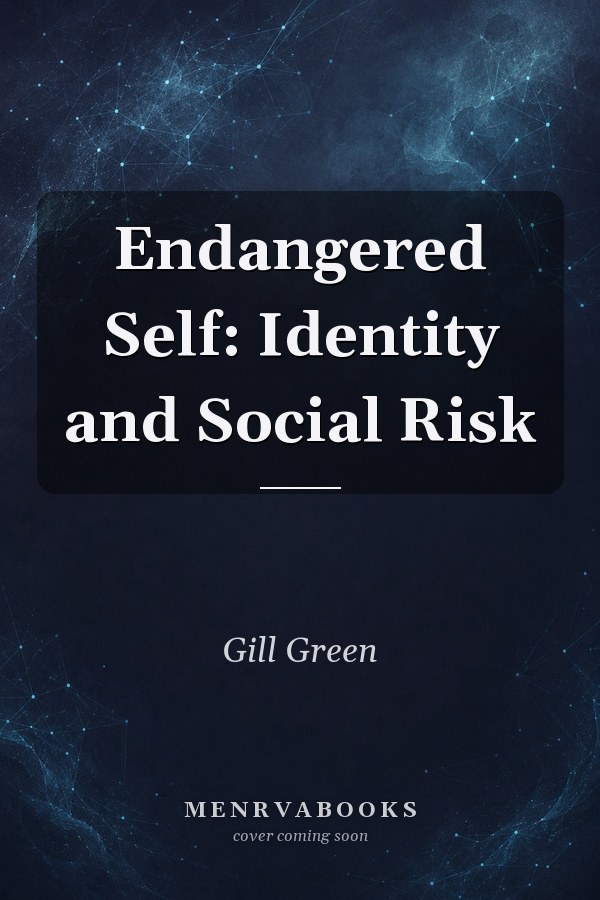 Endangered Self: Identity and Social Risk