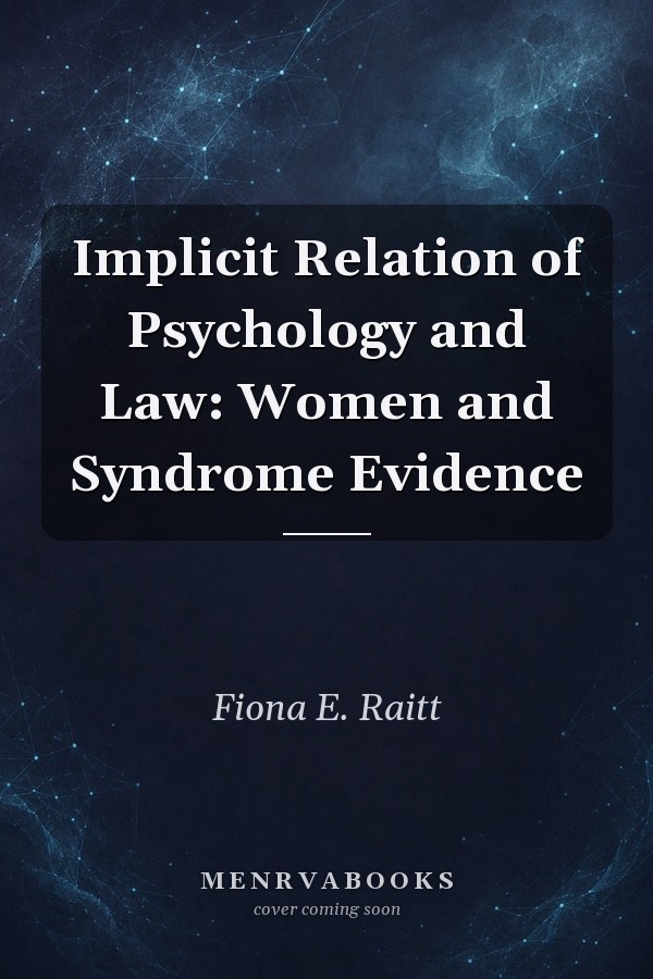 Implicit Relation of Psychology and Law: Women and Syndrome Evidence
