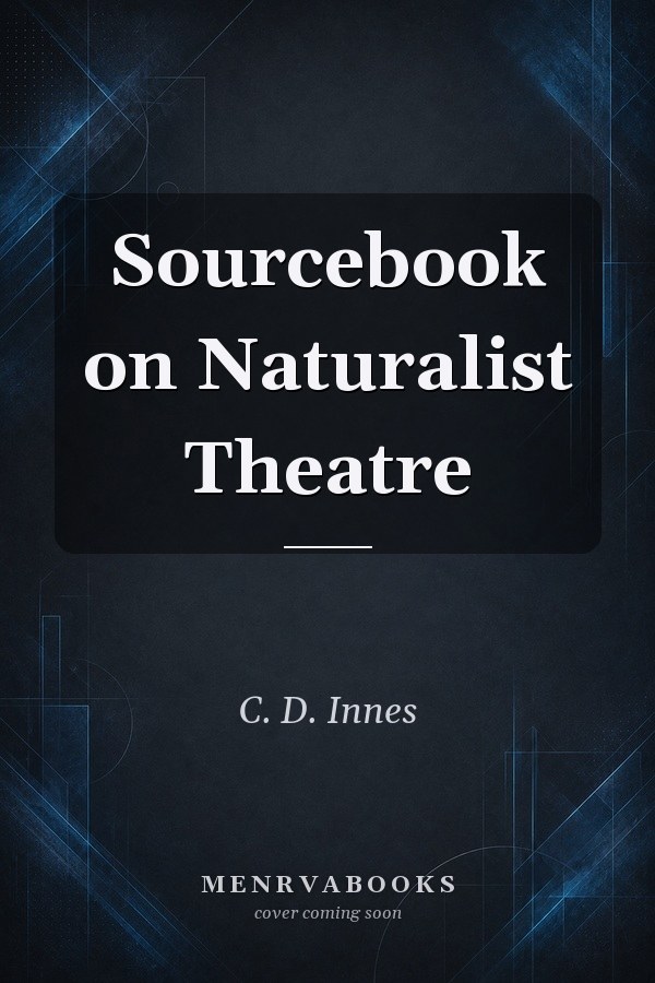 Sourcebook on Naturalist Theatre