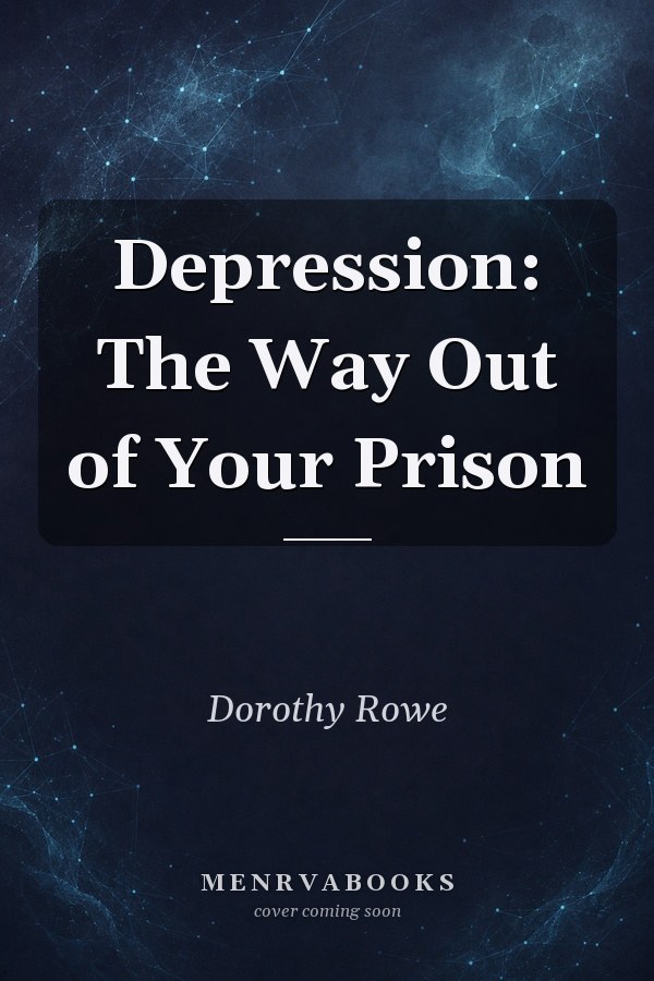 Depression: The Way Out of Your Prison
