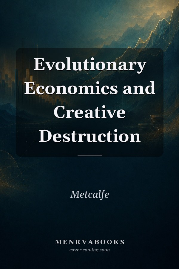 Evolutionary Economics and Creative Destruction