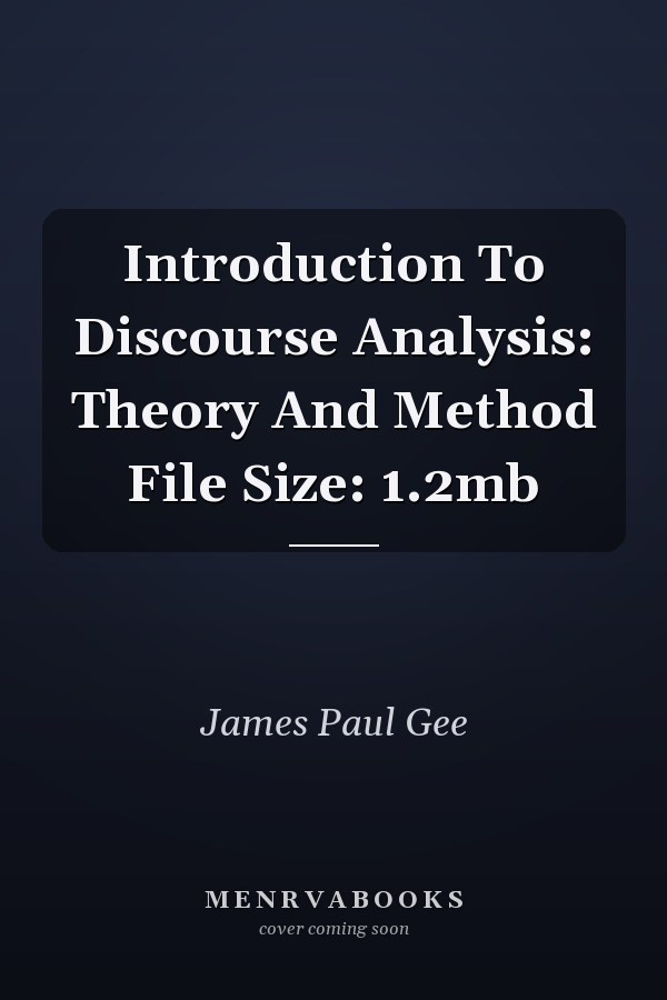 Introduction to Discourse Analysis: Theory and Method