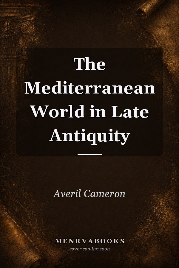 The Mediterranean World in Late Antiquity