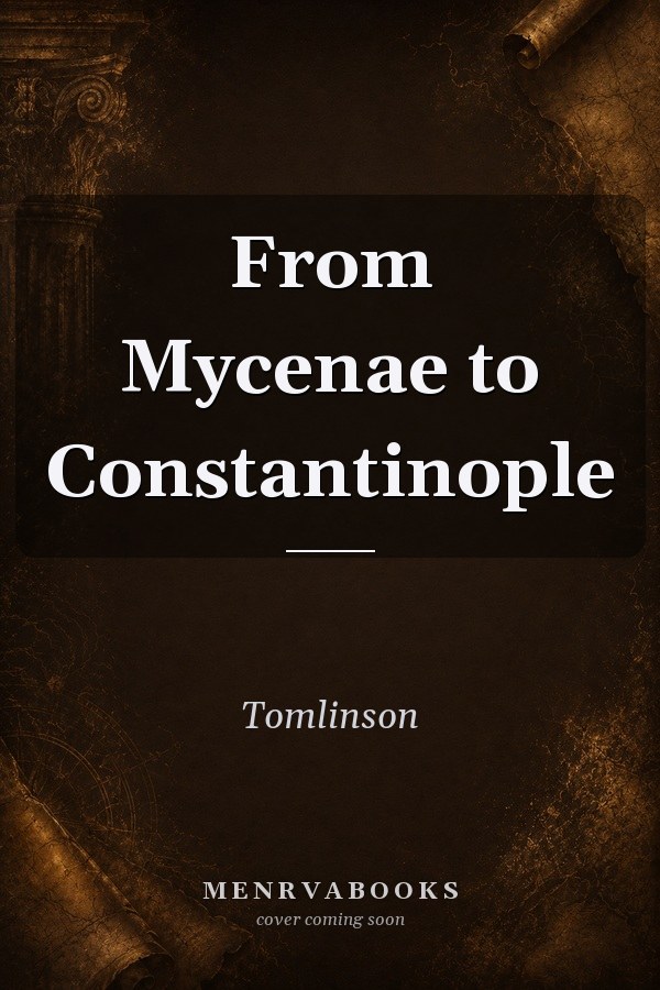 From Mycenae to Constantinople