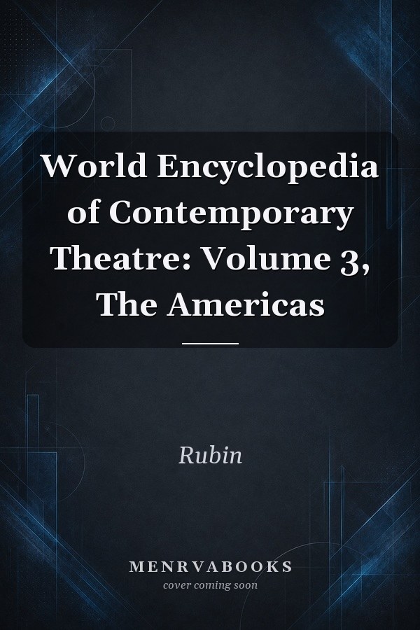 World Encyclopedia of Contemporary Theatre: Volume 3, The Americas