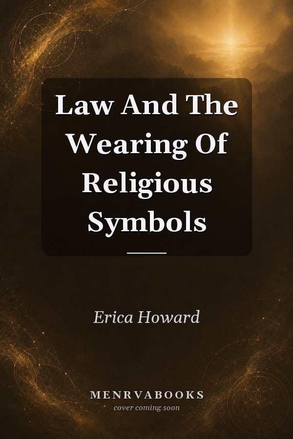 Law and the Wearing of Religious Symbols