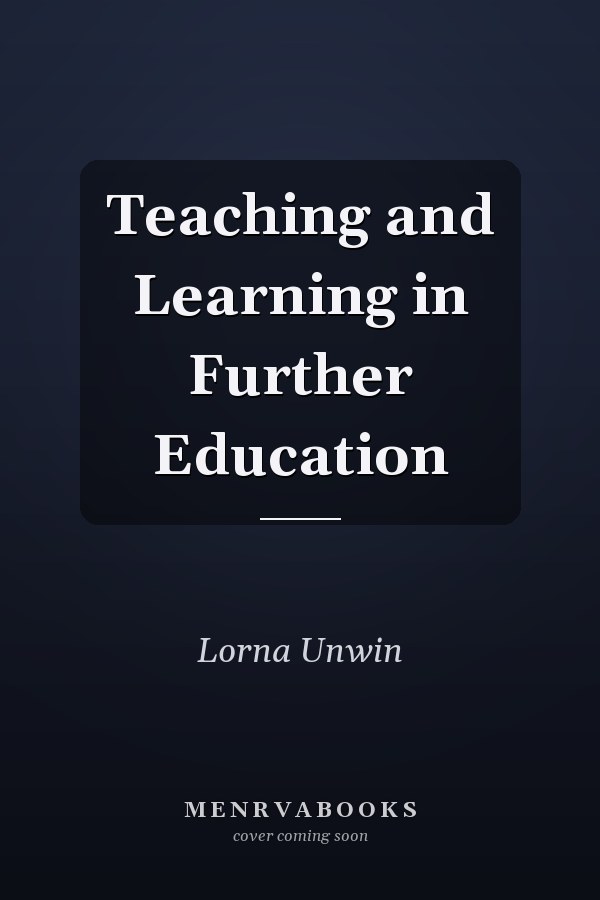 Teaching and Learning in Further Education