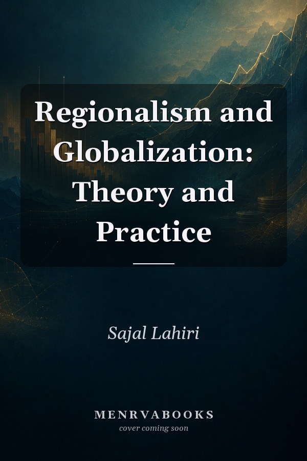 Regionalism and Globalization: Theory and Practice