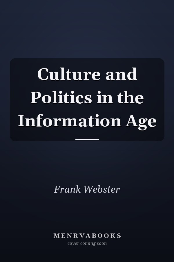 Culture and Politics in the Information Age