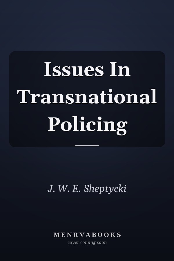 Issues in Transnational Policing