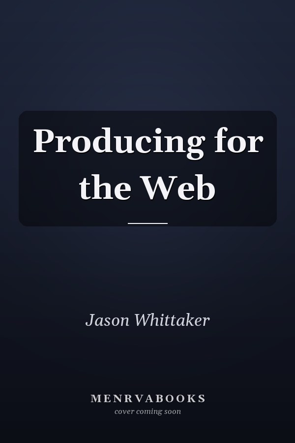 Producing for the Web