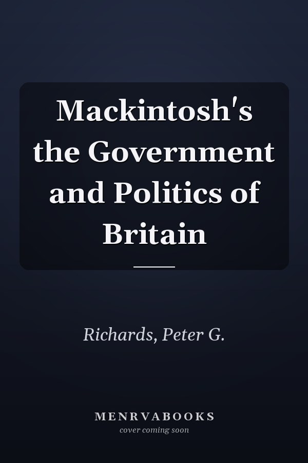 Mackintosh's The Government and Politics of Britain