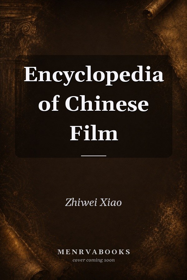 Encyclopedia of Chinese Film