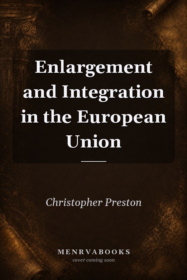 Enlargement and Integration in the European Union