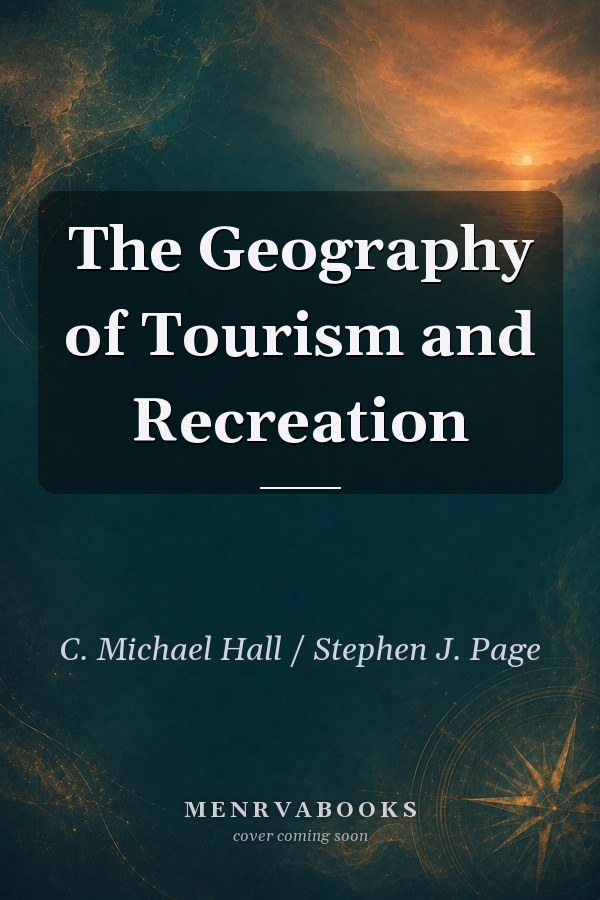 The Geography of Tourism and Recreation