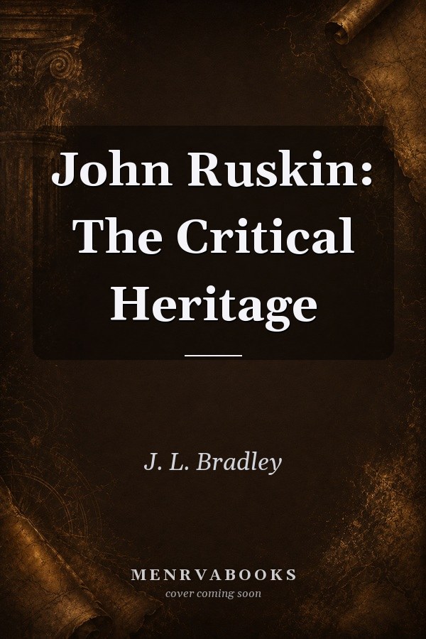 John Ruskin: The Critical Heritage
