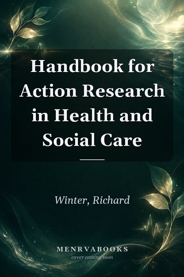 Handbook for Action Research in Health and Social Care