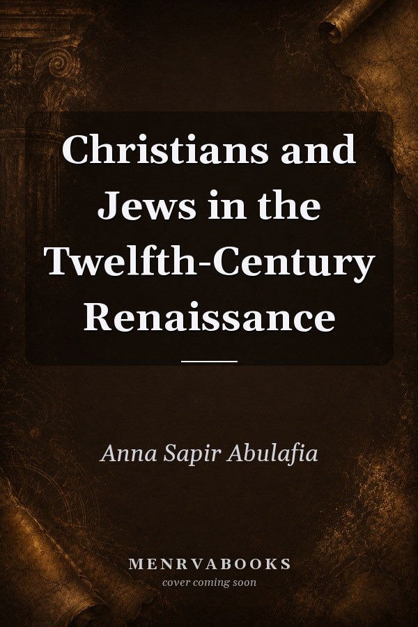 Christians and Jews in the Twelfth-Century Renaissance
