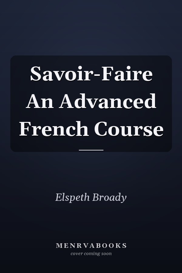 Savoir-Faire: An Advanced French Course