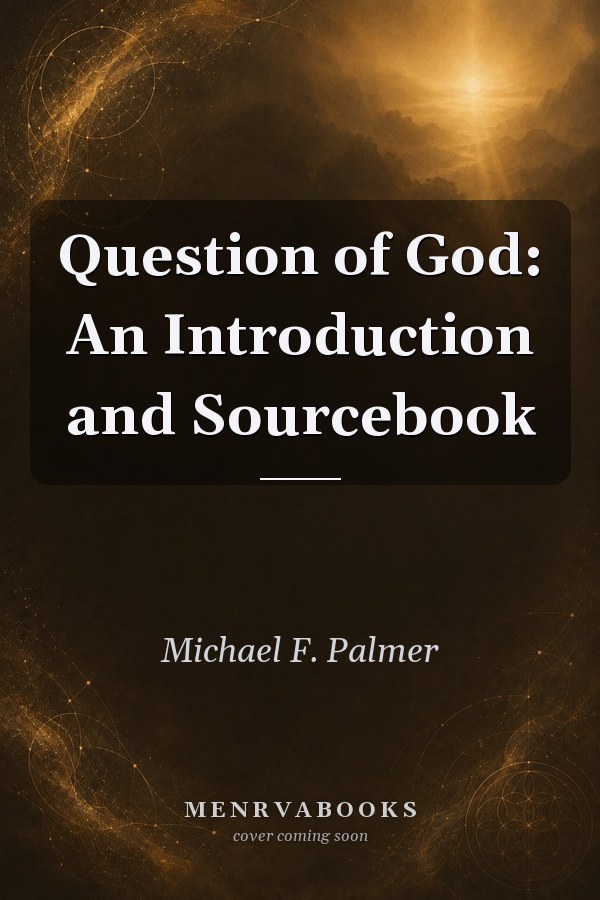 Question of God: An Introduction and Sourcebook