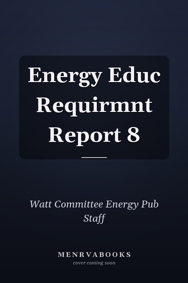 Energy Education Requirement Report 8